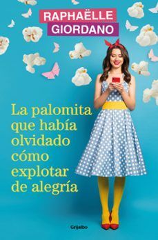 PALOMITA QUE HABIA OLVIDADO COMO EXPLOTAR DE ALEGRÍA, LA