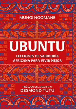 UBUNTU - LECCIONES DE SABIDURÍA AFRICANA PARA VIVIR MEJOR