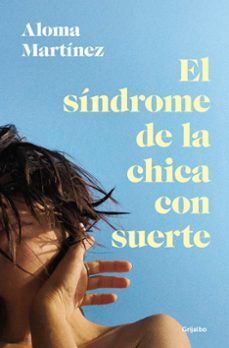 SÍNDROME DE LA CHICA CON SUERTE, EL