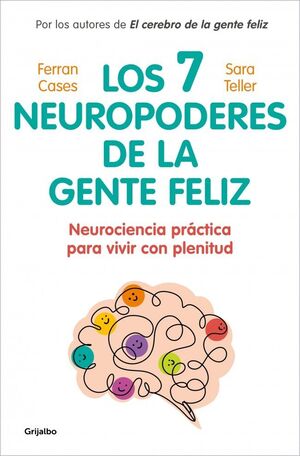 SIETE NEUROPODERES DE LA GENTE FELIZ, LOS