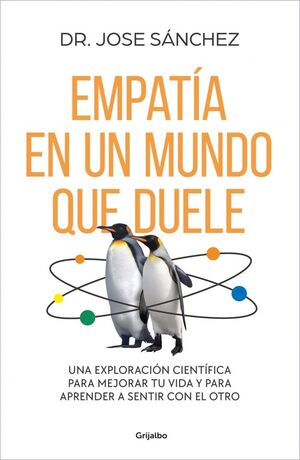 EMPATIA EN UN MUNDO QUE DUELE / SENTIR Y COMPRENDER AL OTRO