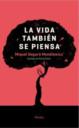 VIDA TAMBIÉN SE PIENSA, LA