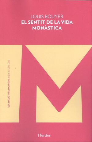 SENTIT DE LA VIDA MONÀSTICA, EL