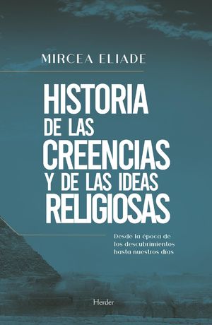 HISTORIA DE LAS CREENCIAS Y DE LAS IDEAS RELIGIOSAS