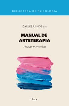 MANUAL DE ARTETERAPIA, VÍNCULO Y RELACIÓN