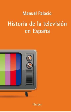HISTORIA DE LA TELEVISIÓN EN ESPAÑA