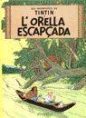 ORELLA ESCAPÇADA, L'