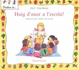 HAIG D'ANAR A L'ESCOLA?