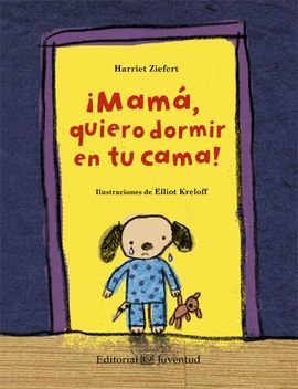 MAMÁ, QUIERO DORMIR EN TU CAMA!