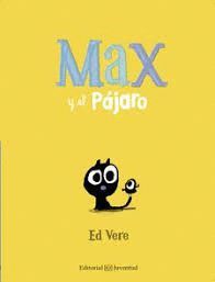 MAX Y EL PÁJARO