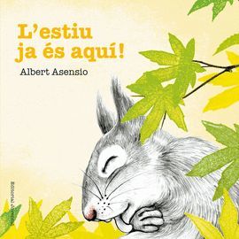 ESTIU JA ÉS AQUÍ!, L'