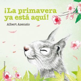 PRIMAVERA YA ESTÁ AQUÍ!, LA