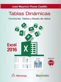TABLAS DINÁMICAS CON EXCEL 2016.FUNCIONES, TABLAS Y BASES DE DATOS