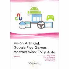 VISIÓN ARTIFICIAL, GOOGLE PLAY GAMES, ANDROID WEAR, TV Y AUTO