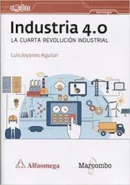 INDUSTRIA 4.0 LA CUARTA REVOLUCIÓN INDUSTRIAL