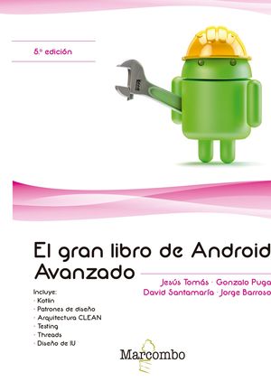 ANDROID AVANZADO, EL GRAN LIBRO DE