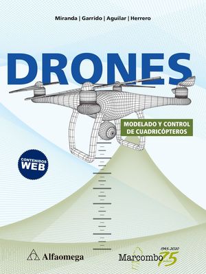 DRONES - MODELADO Y CONTROL DE CUADRICÓPTEROS