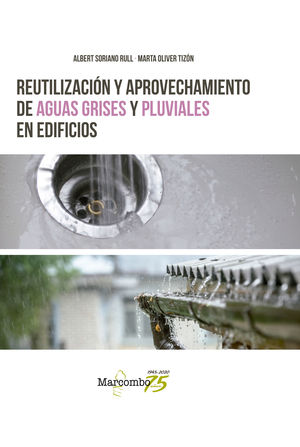 REUTILIZACIÓN Y APROVECHAMIENTO DE AGUAS GRISES Y PLUVIALES EN EDIFICIOS