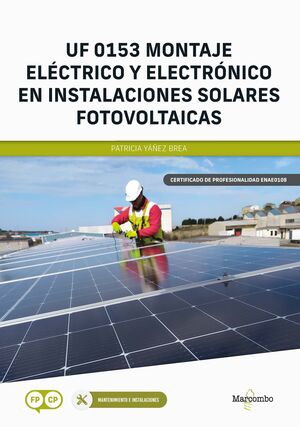 UF 0153 MONTAJE ELÉCTRICO Y ELECTRÓNICO EN INSTALACIONES SOLARES FOTOVOLTAICAS