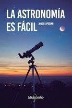 ASTRONOMÍA ES FÁCIL, LA