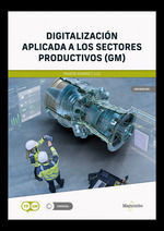 DIGITALIZACIÓN APLICADA A LOS SECTORES PRODUCTIVOS ( GM )