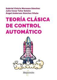 TEORÍA CLÁSICA DE CONTROL AUTOMÁTICO