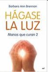 HAGASE LA LUZ