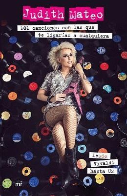 101 CANCIONES CON LAS QUE TE LIGARÍAS A CUALQUIERA