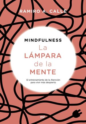 MINDULNESS. LA LÁMPARA DE LA MENTE