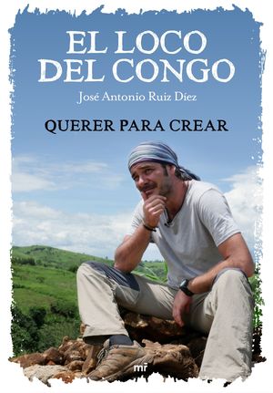 QUERER PARA CREAR - EL LOCO DEL CONGO