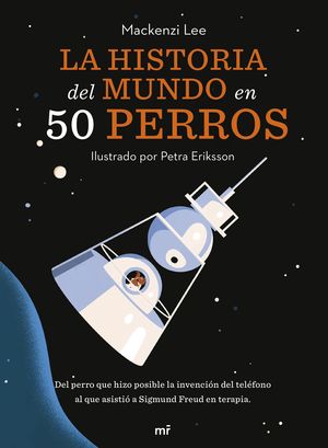 HISTORIA DEL MUNDO EN 50 PERROS, LA