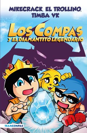 COMPAS Y EL DIAMANTITO LEGENDARIO, LOS