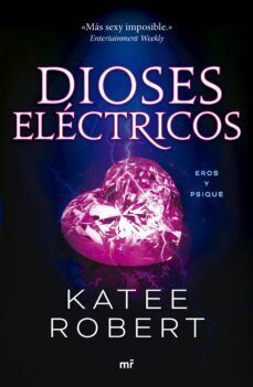 DIOSES ELÉCTRICOS (EROS Y PSIQUE)