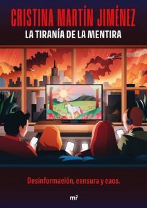 TIRANÍA DE LA MENTIRA, LA