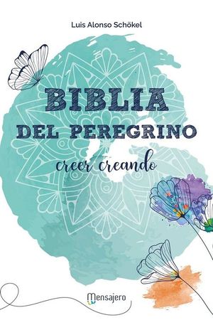 BIBLIA DEL PEREGRINO (ILUSTRADA) CREER CREANDO