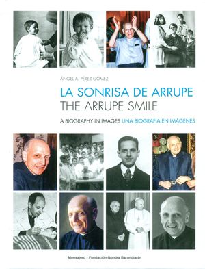 SONRISA DE ARRUPE, LA /THE ARRUPE SMILE