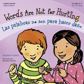 WORDS ARE NOT FOR HURTING / LAS PALABRAS NO SON PARA HACER DAÑO