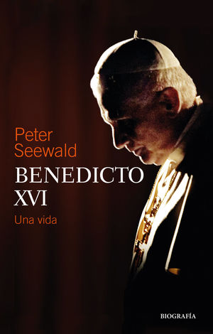 BENEDICTO XVI - UNA VIDA