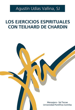 EJERCICIOS ESPIRITUALES CON TEILHARD DE CHARDIN, LOS