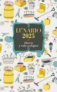 LUNARIO 2025 HUERTO Y VIDA ECOLÓGICA