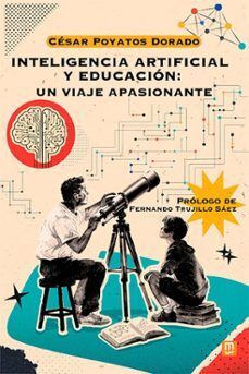 INTELIGENCIA ARTIFICIAL Y EDUCACIÓN: UN VIAJE APASIONANTE