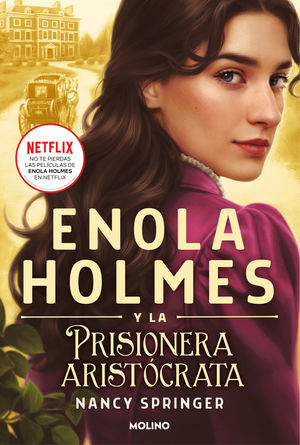 ENOLA HOLMES Y LA PRISIONERA ARISTÓCRATA