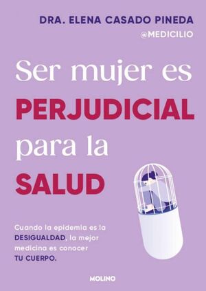 SER MUJER ES PERJUDICIAL PARA LA SALUD