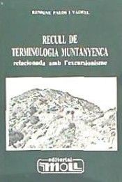 RECULL DE TERMINOLOGIA MUNTANENCA RELACIONADA AMB L'EXCURSIONISME