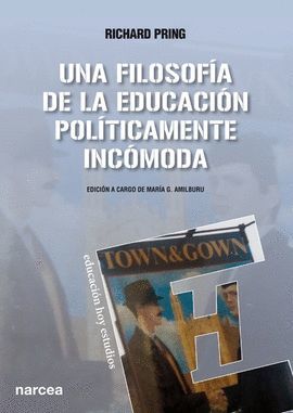 FILOSOFÍA DE LA EDUCACIÓN POLÍTICAMENTE INCÓMODA, UNA