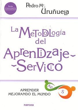 METODOLOGÍA DEL APRENDIZAJE-SERVICIO, LA