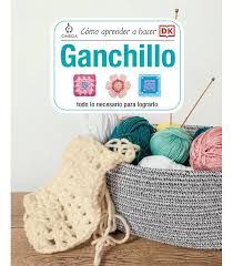GANCHILLO. COMO APRENDER A HACER