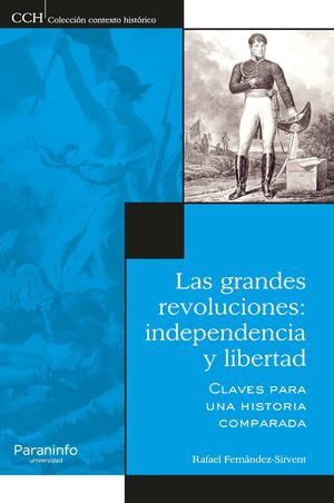 GRANDES REVOLUCIONES, LAS: INDEPENDENCIA Y LIBERTAD.