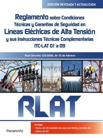 RLAT. REGLAMENTO SOBRE CONDICIONES TECNICAS Y GARANTIAS DE SEGURIDAD EN LINEAS ELECTIRCAS DE ALTA TENSION Y SUS INSTRUCCIONES TECNICAS COMPLEMENTARIAS