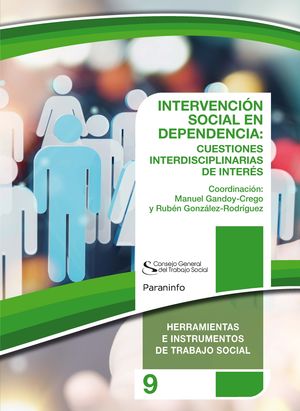 INTERVENCIÓN SOCIAL EN DEPENDENCIA: CUESTIONES INTERDISCIPLINARES